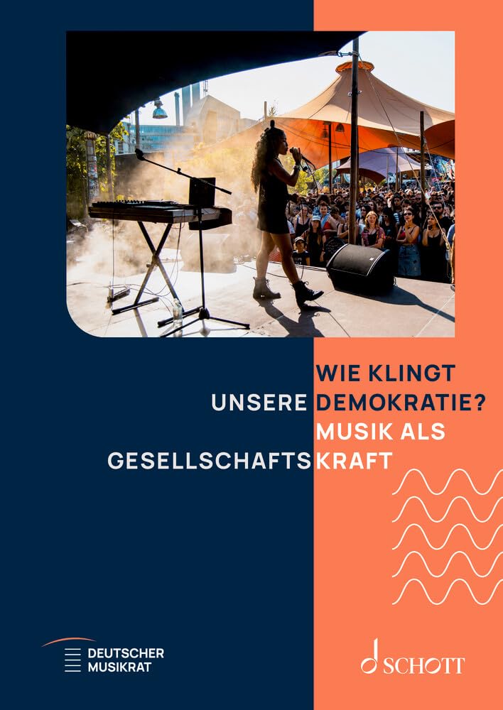 Deutscher Musikrat e. V. [Hrsg.]: Wie klingt unsere Demokratie?
