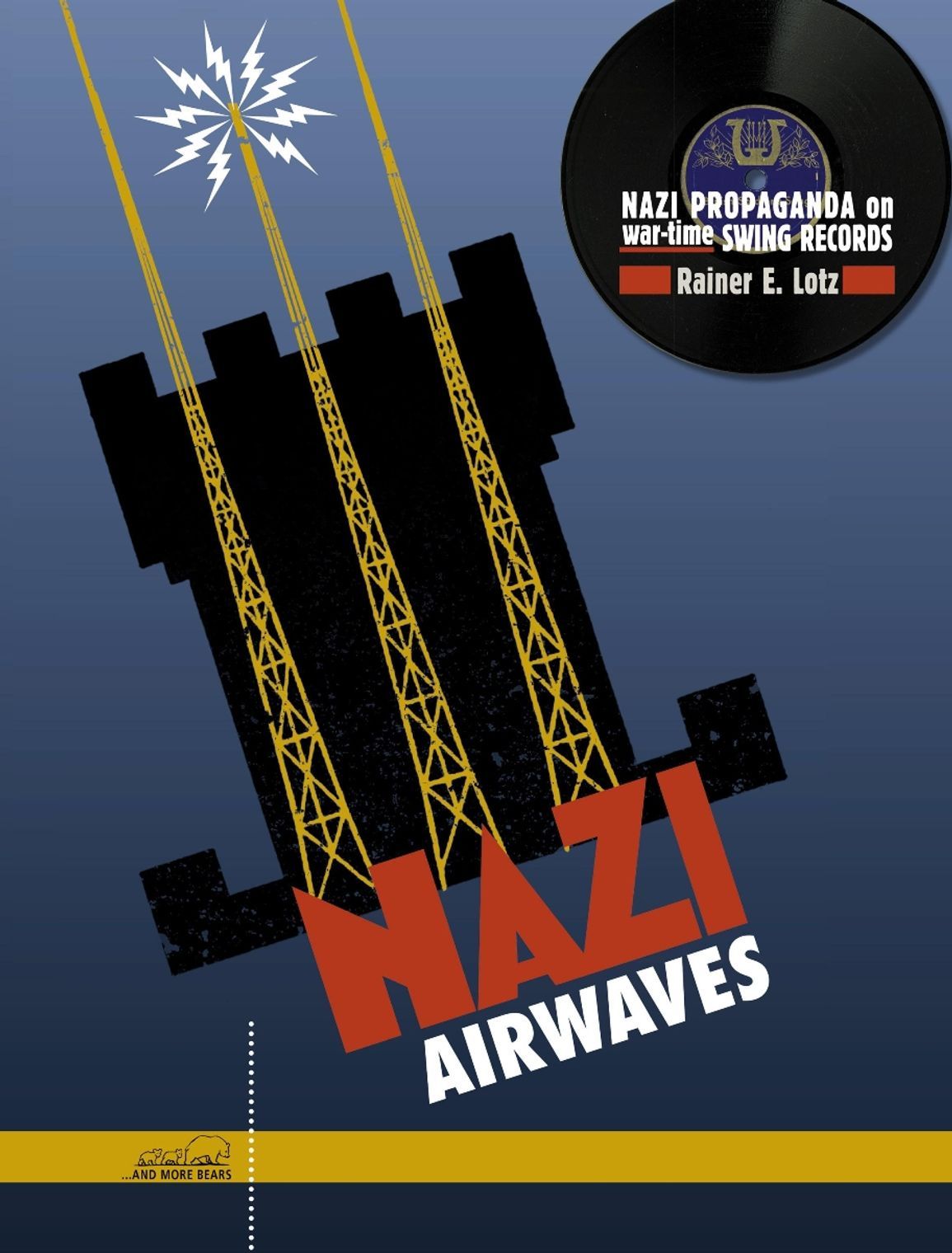 Rainer E. Lotz:  Nazi Airwaves