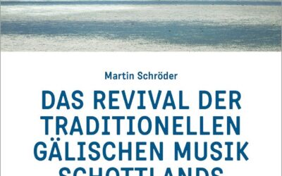 Martin Schröder: Das Revival der traditionellen gälischen Musik Schottlands