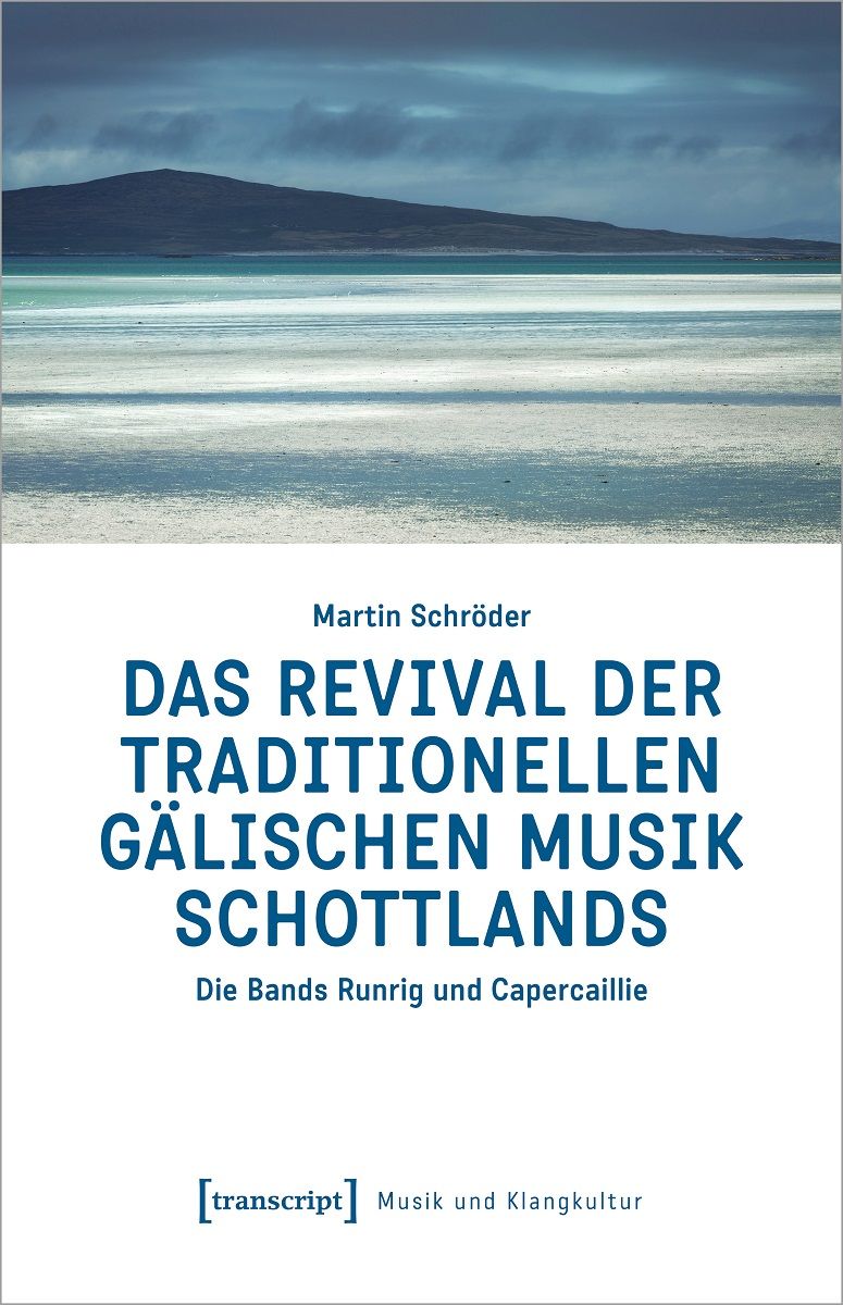 Martin Schröder: Das Revival der traditionellen gälischen Musik Schottlands