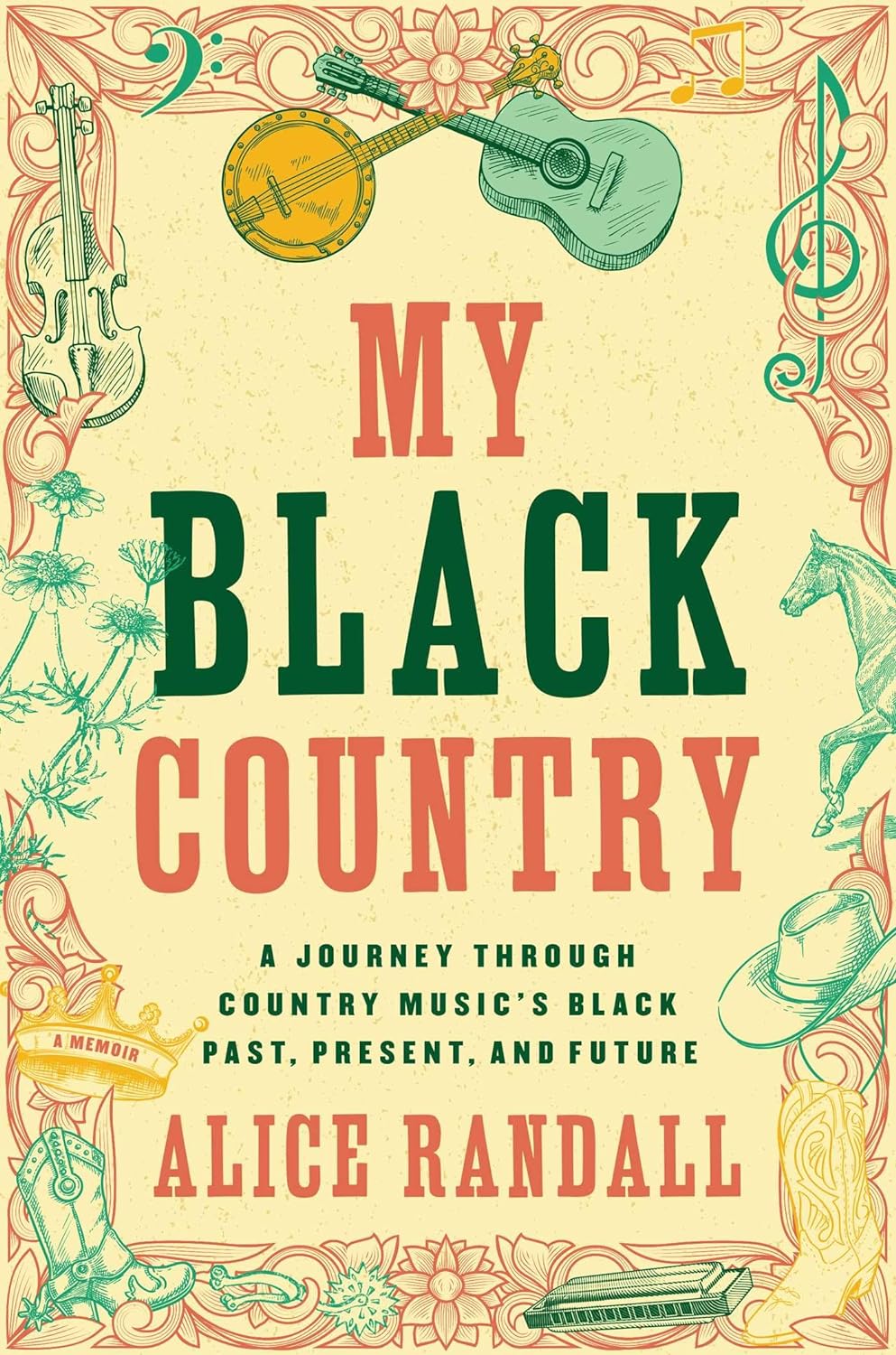 My Black Country : a Journey through Country Music’s Black Past, Present, and Future.