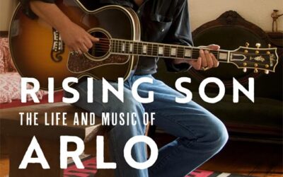 Rising Son : The Life and Music of Arlo Guthrie