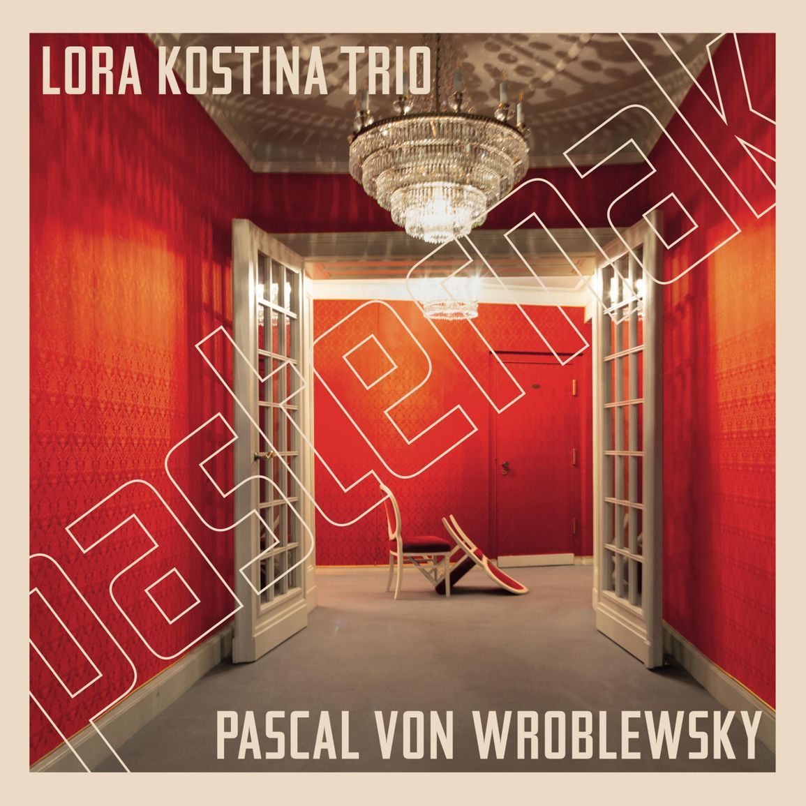 Lora Kostina Trio – Pascal von Wroblewsky