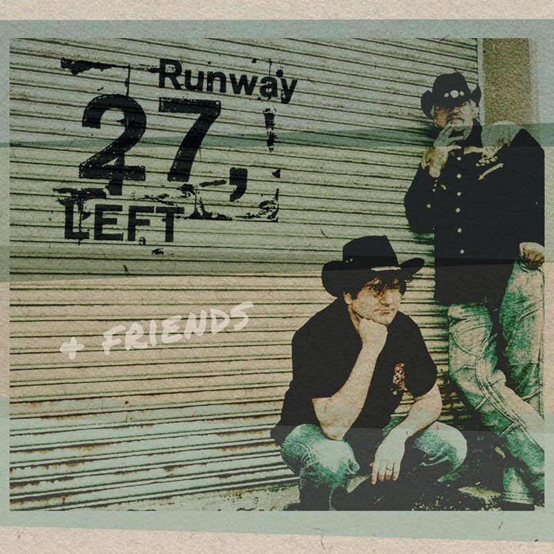 Runway 27, Left + Friends